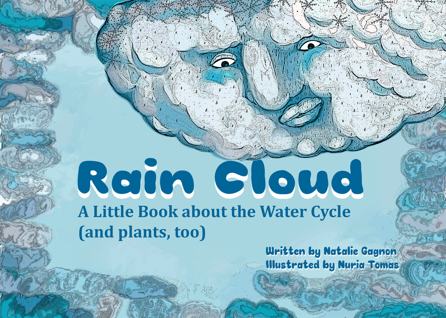 Rain Cloud: A Little Book about the Water Cycle (and plants, too)